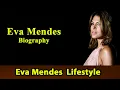 Eva Mendes Biography Life story Lifestyle Husband Family House Age Net Worth Upcoming Movies Movies
