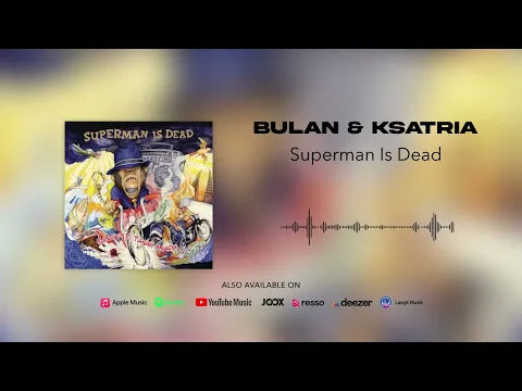 Download MP3 Superman Is Dead - Bulan & Ksatria (Official Audio)