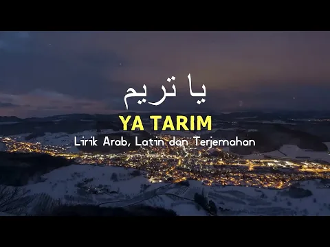 Download MP3 Ya Tarim (Duhai Kota Tarim) Lirik Arab, Latin, dan terjemahan