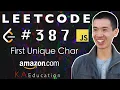 Solving LeetCode 387 in JavaScript First Unique Character in a String