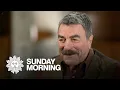 Extended interview Tom Selleck on seeking good roles future of Blue Bloods and more