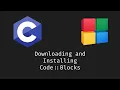 Downloading and installing Code Blocks for C programming