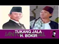 H.BOKIR - TUKANG JALA (Lagu Humor dgn Lirik)