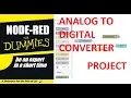 NODE-RED FOR DUMMIES--TUTORIAL 11-PROJECT PART 3-ANALOG TO DIGITAL CONVERTER ADC