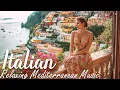🌞 Sunny Morning in Italy | Romantic Mediterranean Guitar Music \u0026 Luxury Coastal Views 🌊