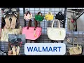 WALMART WALKTHROUGH NEW FINDS HANDBAGS CHARMS SO MUCH MORE
