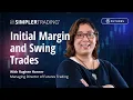 Futures Trading Initial Margin and Swing Trades Simpler Trading