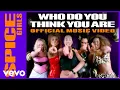 Download Lagu Spice Girls - Who Do You Think You Are (Official Music Video)