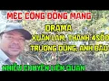Lagu Méc Cộng Đồng Mạng Drama Anh Xuân Lam, Anh Thành 0000,Anh Trương Dũng,  Anh Báu Và Nhiều Khác