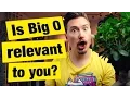 Is Big O relevant to you - Q A Part 1