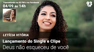 Letícia Vitória - Lançamento do Single e Clipe "Deus Não Esqueceu de Você"