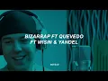 Quedate x Algo me gusta de ti - Bizarrap ft. Quevedo, Wisin & Yandel (Letra)