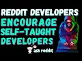 Reddit Developers Share What They Think About Self-Taught Developers cscareerquestions