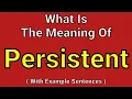 Meaning Of Persistent Persistent English Vocabulary Most Common Words in English