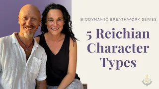 Understanding Reichian Character Structures: A BioDynamic Breathwork Webinar