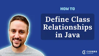 How to Define Relationships Between Classes in Java
