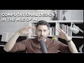 Computational Design in the age of AI based on 20 years or experience