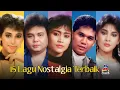 Lagu 15 Lagu Nostalgia Terbaik