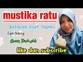 Download Lagu Mustika Ratu karaoke duet tapsel terbaru odang s ft masdani nst#laguviral