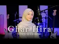Download Lagu GHAR HIRA - COVER BY QONITA ZAYYAN