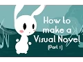 How to Make a Visual Novel part 1