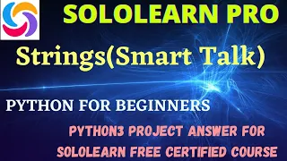 string python3 project answer Sololearn pro program solution python3 programming project