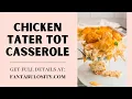 Chicken Tater Tot Casserole Recipe