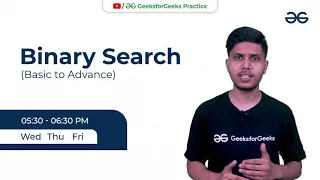 Master Binary Search with us Free Live Classes GeeksforGeeks Practice