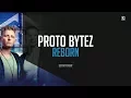 Download Lagu Proto Bytez - Reborn