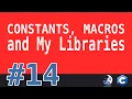 14 - Constants Macros and My Libraries