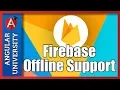 Firebase Offline Support for the Firestore NoSQL Database - See it in Action