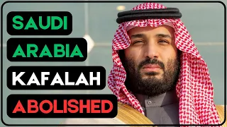 After 50 Years Saudi Abolishes Kafalah As Part Of Modernisation 