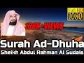 Download Lagu Surah Ad Dhuha سورة الضحى : Sheikh Sudais عبد الرحمن السديس - English Translation