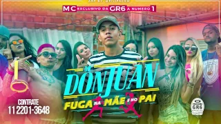 Fuga Na Mãe e No Pai - Mc Don Juan