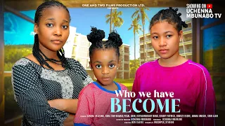 WHO WE HAVE BECOME - SANDRA OKUNZUWA, PEARL SHIM, NUNU DREAMS, NY ADDAE latest 2024 nigerian movies