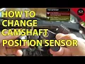 How to CHANGE CAMSHAFT POSITION SENSOR and CLEAR P0341 and P0342 alarm codes