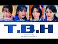 QWER (최애의 아이들) - T.B.H (고민중독) | Color Coded Lyrics _ Han/Rom/Eng