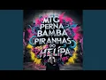 Download Lagu MTG Perna Bamba X Piranhas do Helipa
