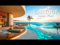 Download Lagu Beach Lounge Music 2024 | Wonderful Ambient Music ~ The Most Chillout Lounge Relaxing Music