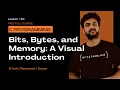 Bits Bytes and Memory A Visual Introduction Lesson 10 C Programming