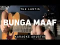 Download Lagu Bunga Maaf - The Lantis (Karaoke Akustik)