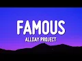 Download Lagu ALLDAY PROJECT - FAMOUS (Lyrics)