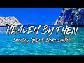 Brantley Gilbert, Blake Shelton - Heaven By Then (Visualizer) ft. Vince Gill, (LYRICS)