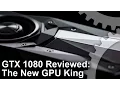 Nvidia GeForce GTX 1080 Review The New GPU King