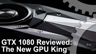 Nvidia GeForce GTX 1080 Review The New GPU King