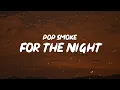 Download Lagu Pop Smoke - For The Night (Lyrics) | Said I know how to shoot, and I know how to fight [TikTok]