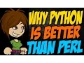 Why Python is Better than Perl