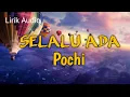 Download Lagu Selalu Ada - Pochi + lirik #lagu#ftv