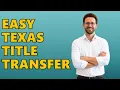 How To Transfer Vehicle Title In Texas