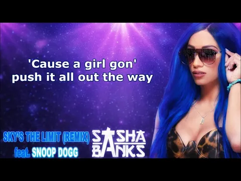 Download MP3 Sasha Banks WWE Theme - Sky's The Limit (lyrics) feat. Snoop Dogg